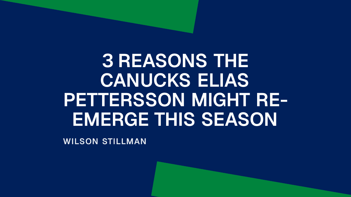 3 Reasons the Canucks Elias Pettersson Might Re-emerge This Season Placeholder Image