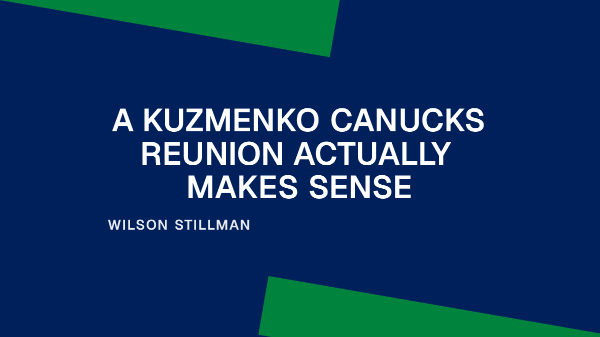 A Kuzmenko Canucks Reunion Actually Makes Sense
