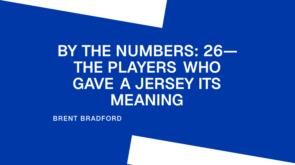 By the Numbers: 26—The Players Who Gave a Jersey Its Meaning