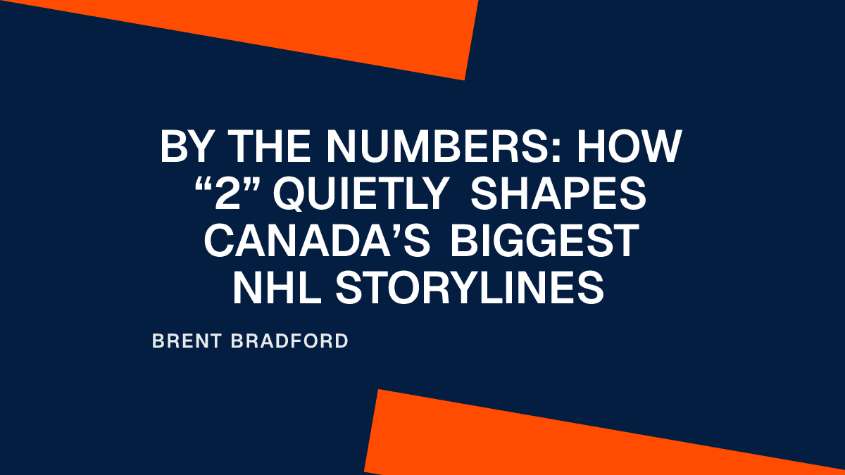 By the Numbers: How “2” Quietly Shapes Canada’s Biggest NHL Storylines