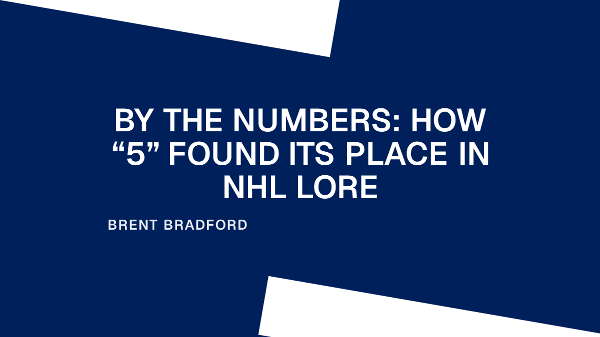 By the Numbers: How “5” Found Its Place in NHL Lore Placeholder Image