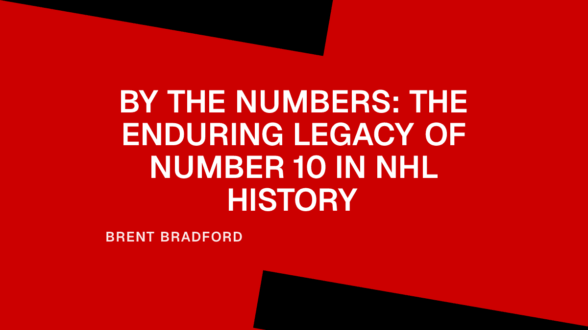 By the Numbers: The Enduring Legacy of Number 10 in NHL History