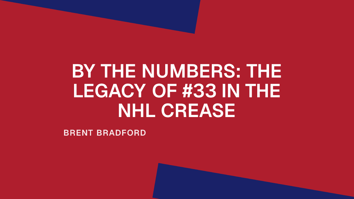 By the Numbers: The Legacy of #33 in the NHL Crease