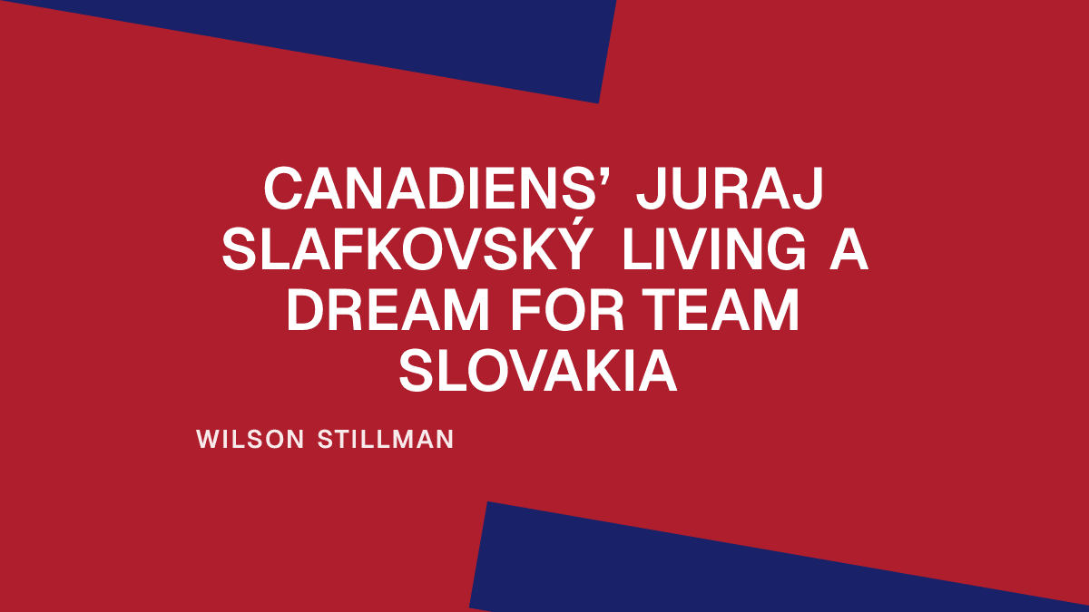 Canadiens’ Juraj Slafkovský Living a Dream for Team Slovakia