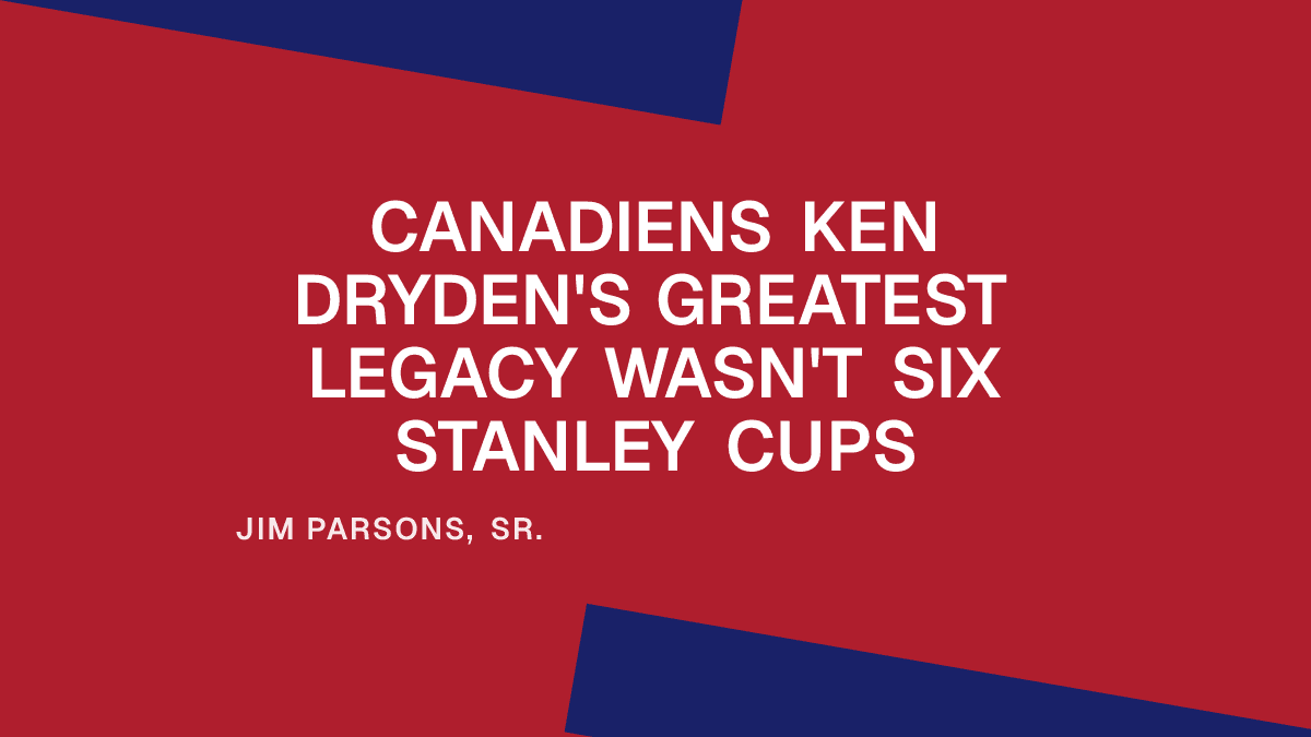 Canadiens Ken Dryden's Greatest Legacy Wasn't Six Stanley Cups