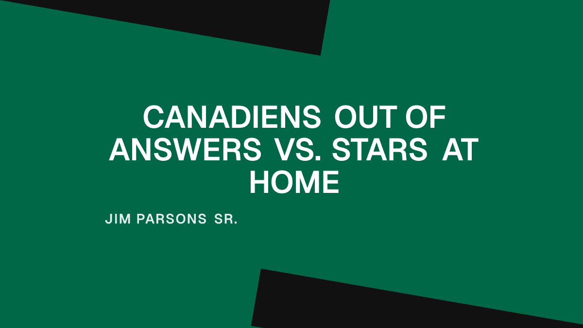 Canadiens Out of Answers vs. Stars at Home