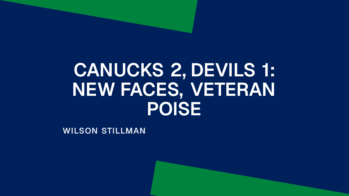 Canucks 2, Devils 1: New Faces, Veteran Poise