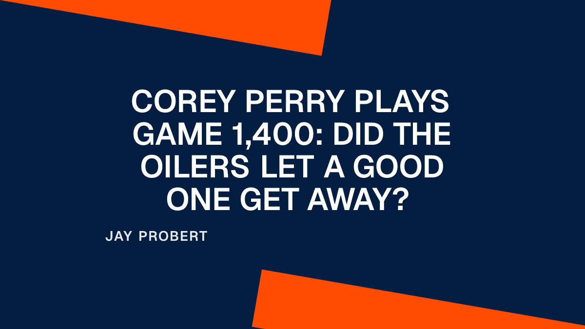 Corey Perry Plays Game 1,400: Did the Oilers Let a Good One Get Away?