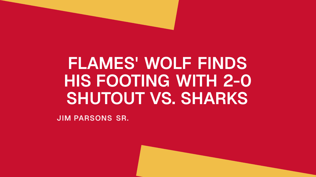 Flames' Wolf Finds His Footing with 2-0 Shutout vs. Sharks Placeholder Image