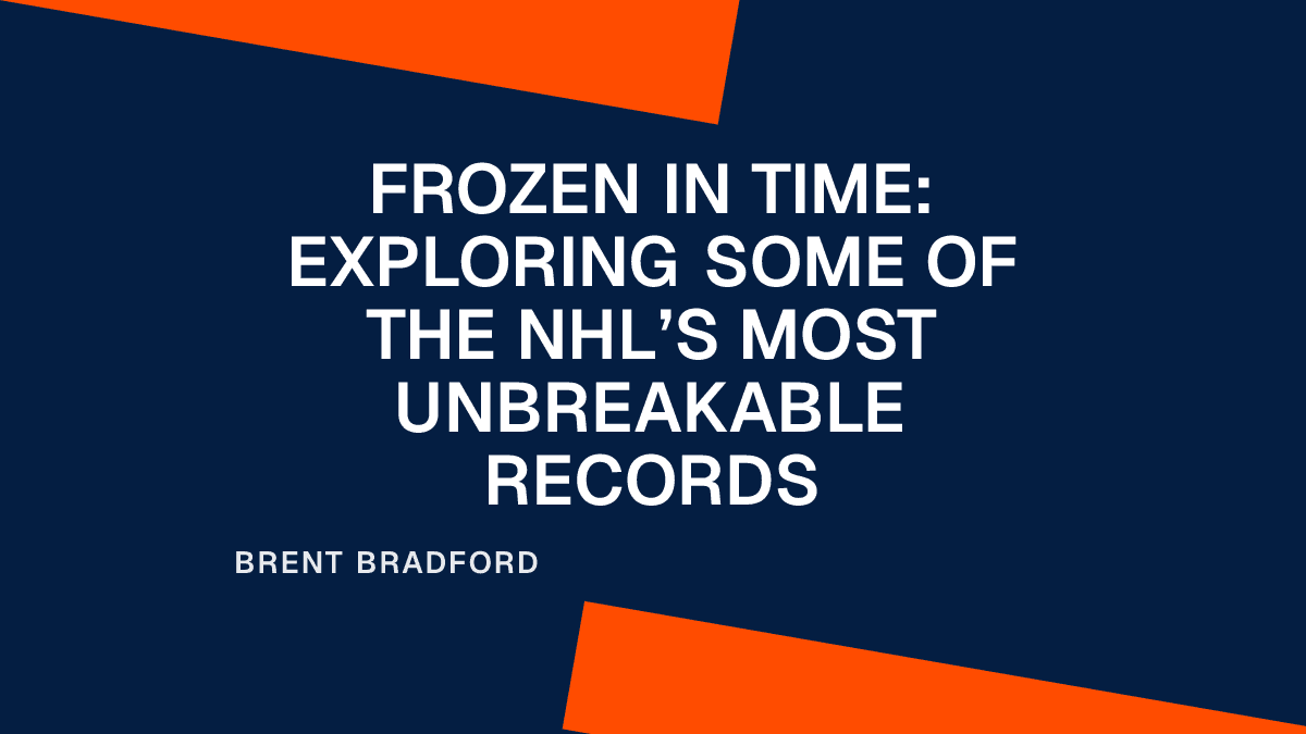 Frozen in Time: Exploring Some of the NHL’s Most Unbreakable Records