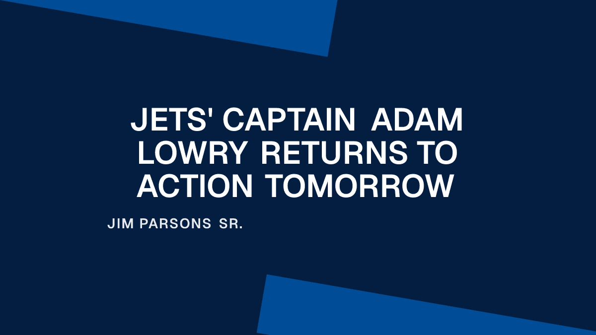 Jets' Captain Adam Lowry Returns to Action Tomorrow