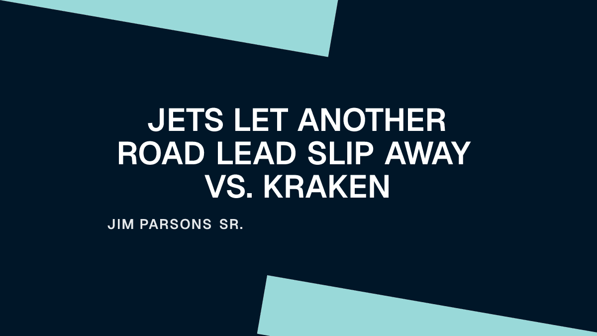 Jets Let Another Road Lead Slip Away vs. Kraken