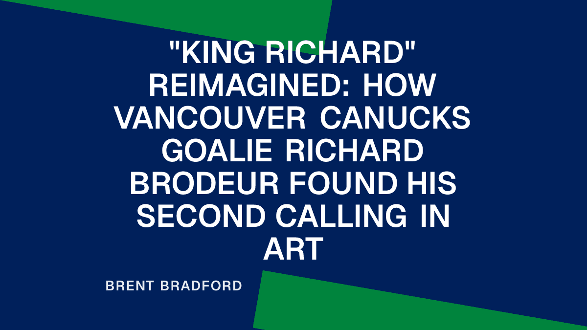 "King Richard" Reimagined: How Vancouver Canucks Goalie Richard Brodeur Found His Second Calling in Art Placeholder Image