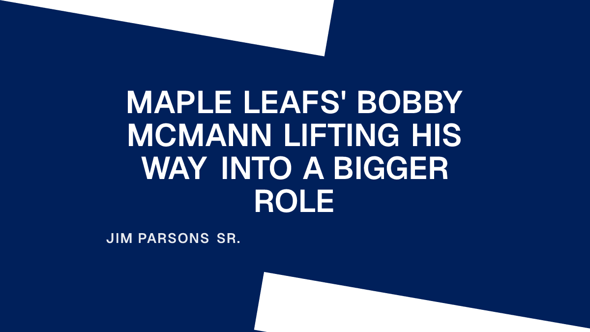 Maple Leafs' Bobby McMann Lifting His Way Into a Bigger Role Placeholder Image