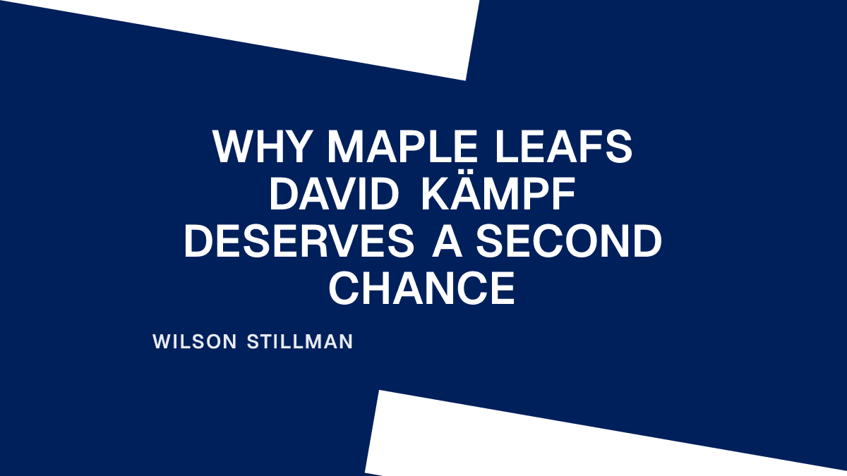 Why Maple Leafs David Kämpf Deserves a Second Chance