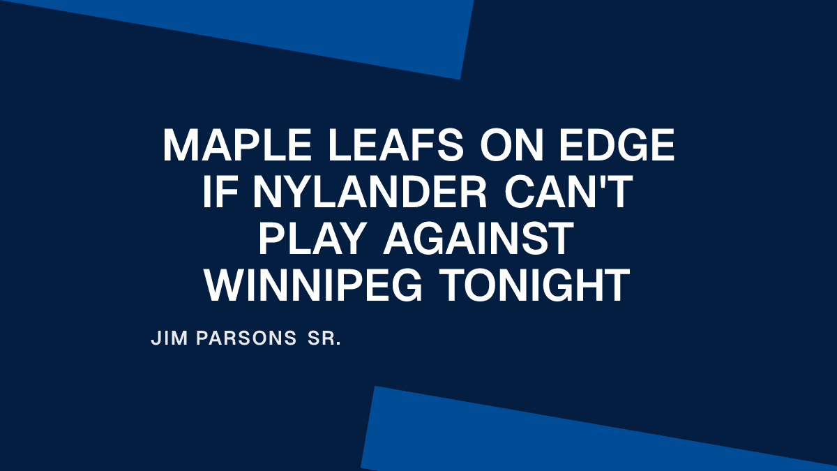 Maple Leafs on Edge If Nylander Can't Play Against Winnipeg Tonight