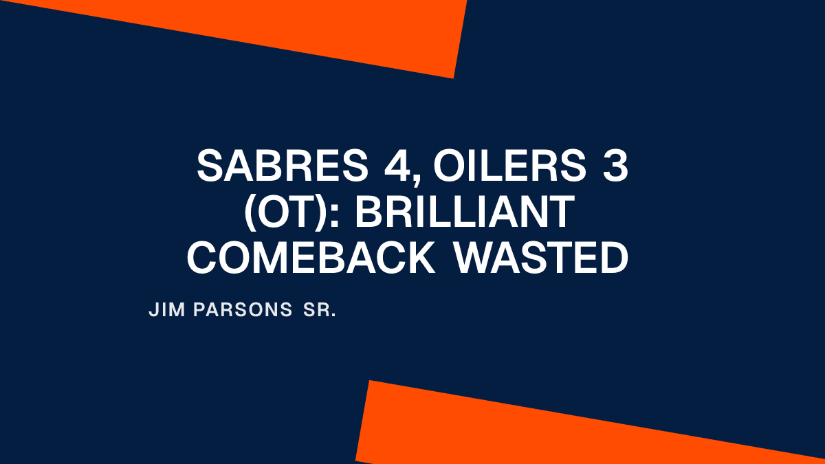 Sabres 4, Oilers 3 (OT): Brilliant Comeback Wasted