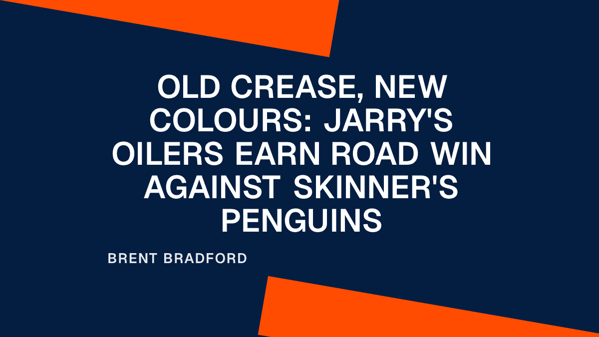 Old Crease, New Colours: Jarry's Oilers Earn Road Win Against Skinner's Penguins
