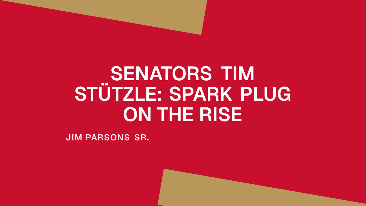 Senators Tim Stützle: Spark Plug on the Rise