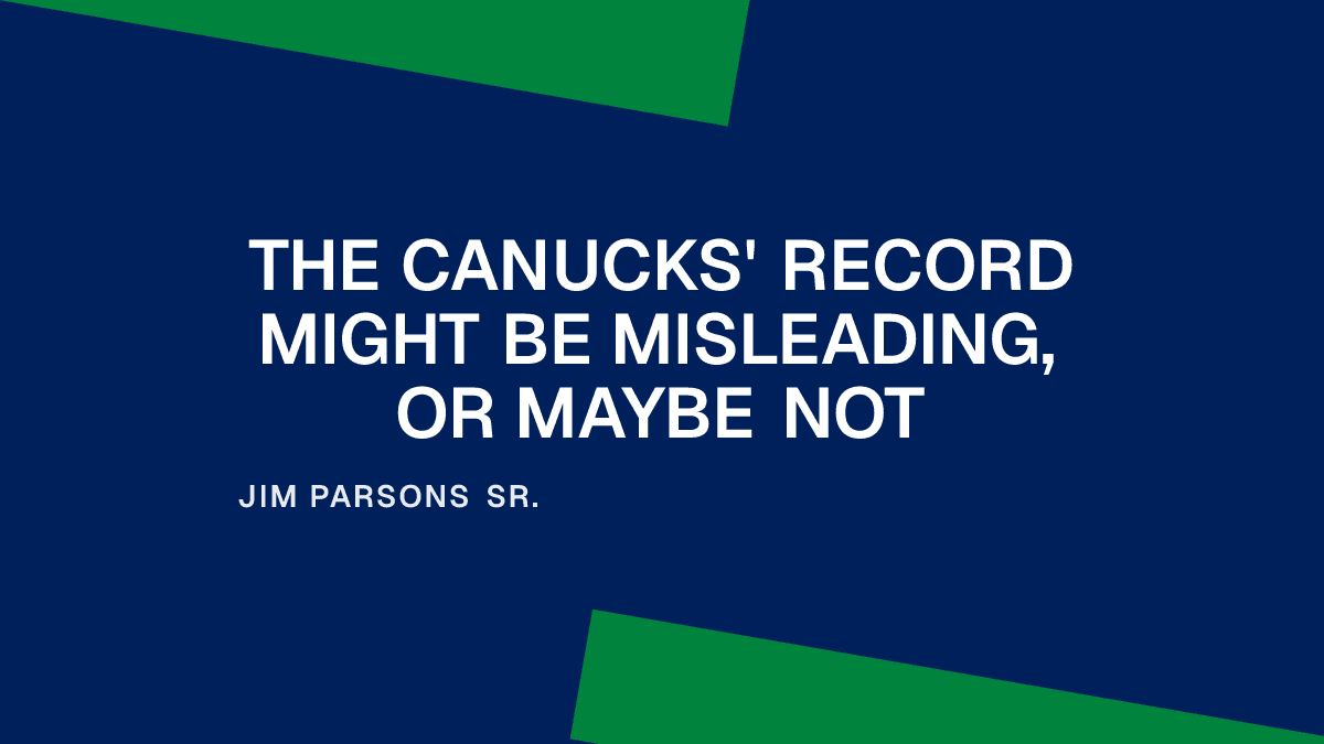 The Canucks' Record Might Be Misleading, Or Maybe Not Placeholder Image