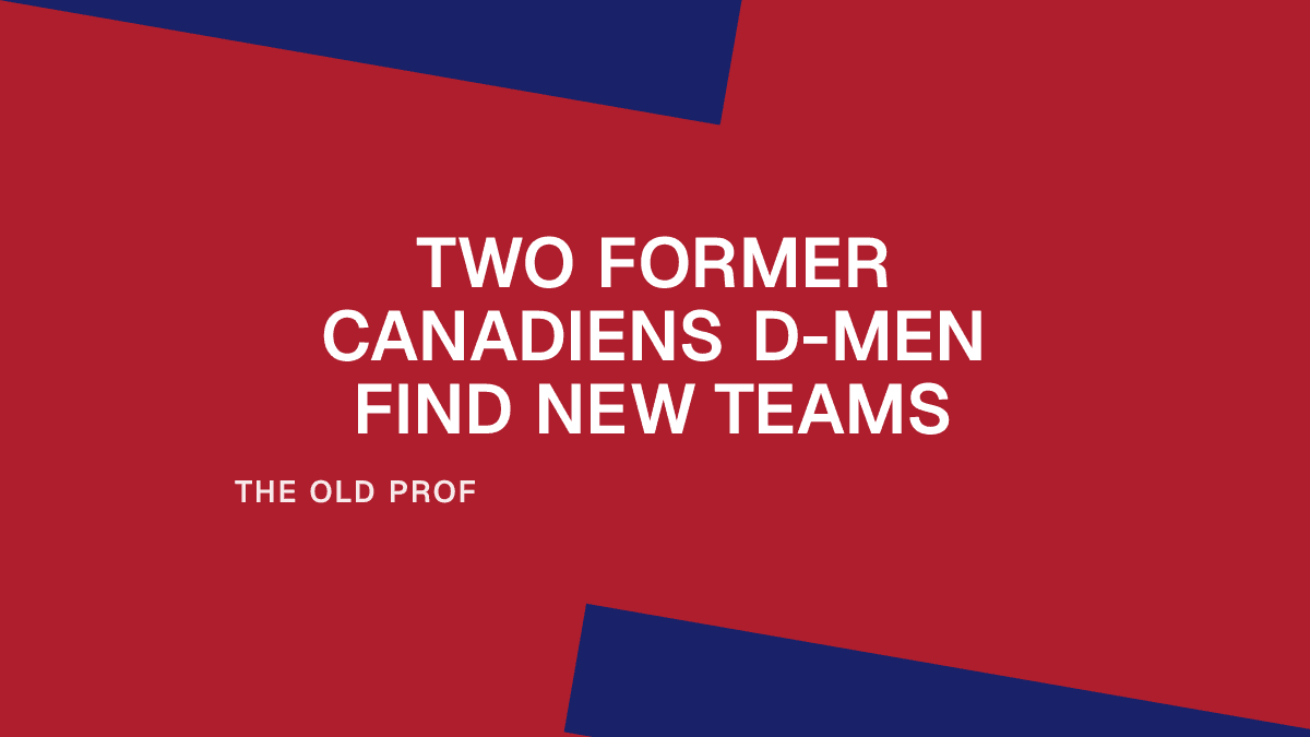 Two Former Canadiens D-Men Find New Teams