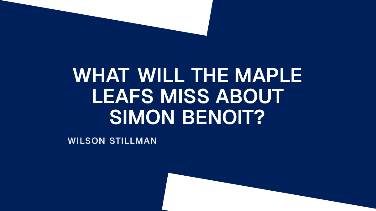 What Will the Maple Leafs Miss About Simon Benoit?