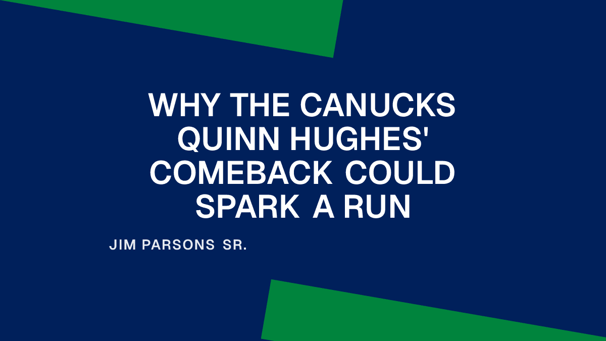 Why the Canucks Quinn Hughes' Comeback Could Spark a Run