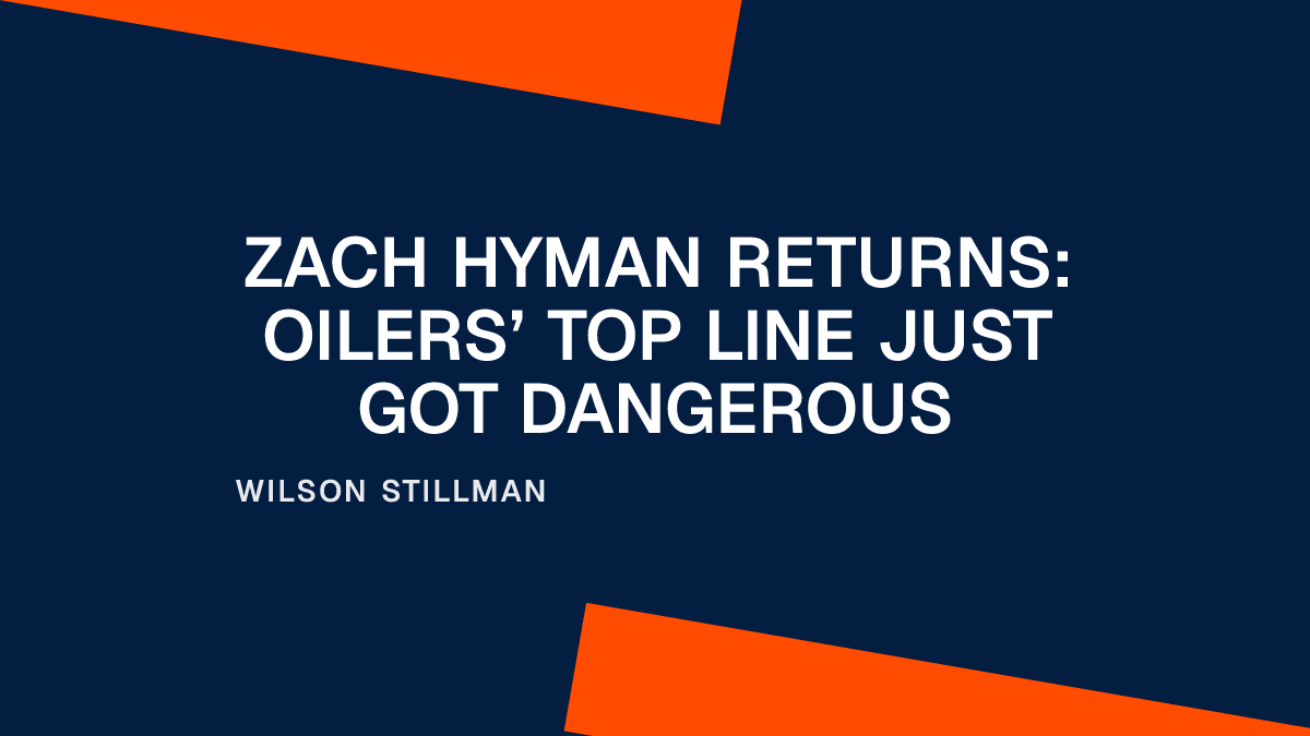 Zach Hyman Returns: Oilers’ Top Line Just Got Dangerous Placeholder Image